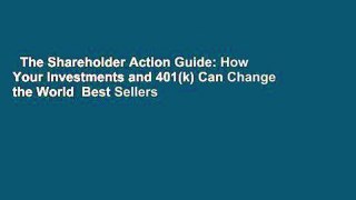 The Shareholder Action Guide: How Your Investments and 401(k) Can Change the World  Best Sellers