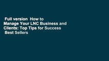 Full version  How to Manage Your LNC Business and Clients: Top Tips for Success  Best Sellers