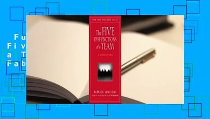 Full version  The Five Dysfunctions of a Team: A Leadership Fable  For Kindle