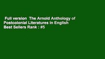 Full version  The Arnold Anthology of Postcolonial Literatures in English  Best Sellers Rank : #5