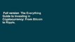 Full version  The Everything Guide to Investing in Cryptocurrency: From Bitcoin to Ripple, the