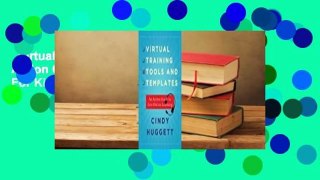 Virtual Training Tools and Templates: An Action Guide to Live Online Learning  For Kindle