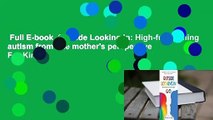 Full E-book  Outside Looking In: High-functioning autism from one mother's perspective  For Kindle