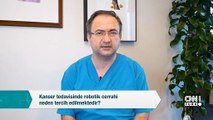 Kanser tedavisinde robotik cerrahi neden tercih edilmektedir? | Video