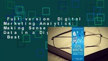 Full version  Digital Marketing Analytics: Making Sense of Consumer Data in a Digital World  Best