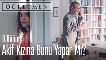 böyle bir kötülük yapar mı - Öğretmen 8. Bölüm