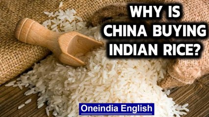 China buys Indian rice for the first time in at least 3 decades: Why|Oneindia News