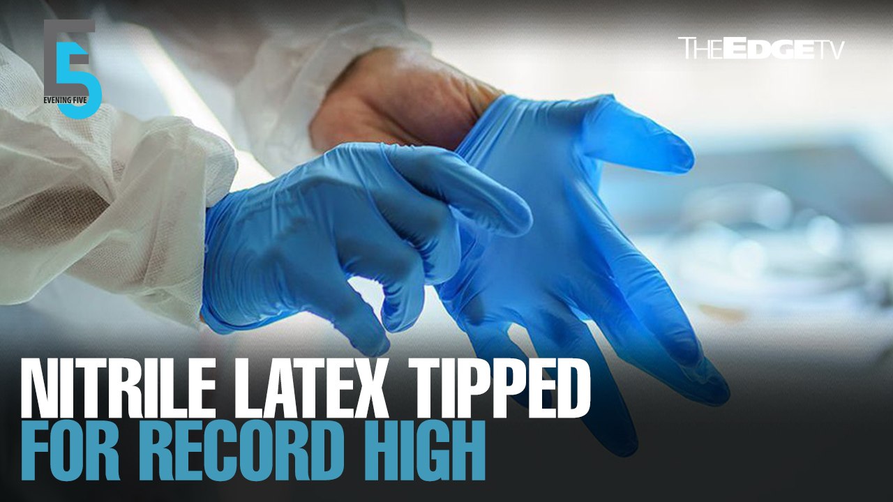 EVENING 5: Nitrile latex tipped for record high