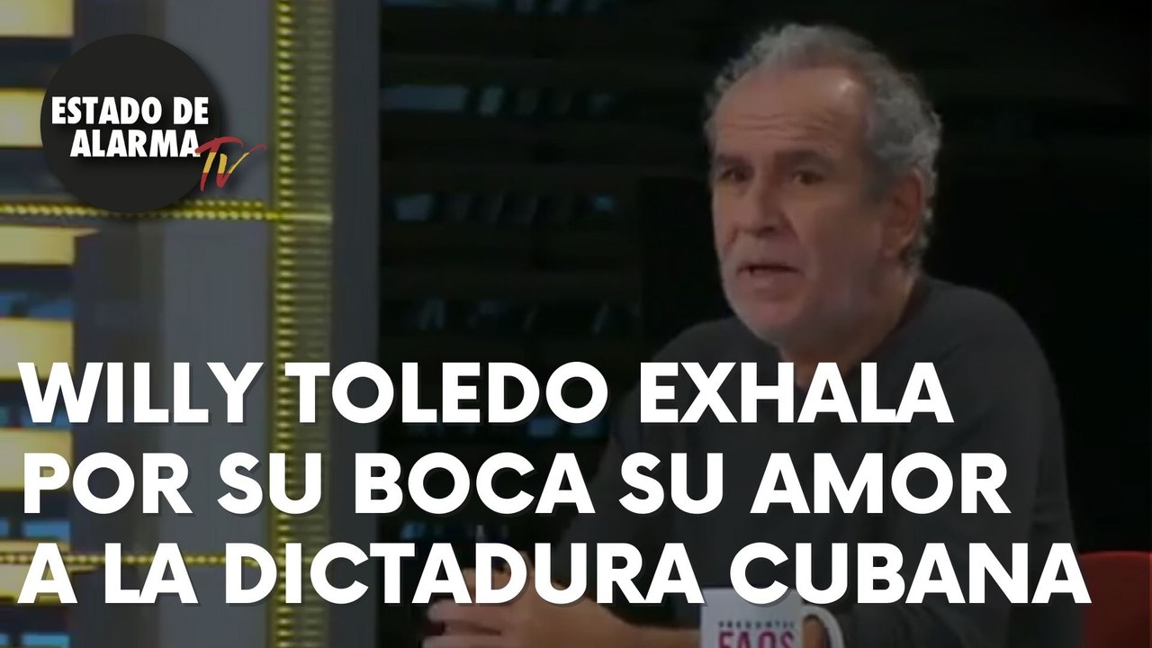 El PATÉTICO "ACTOR" WILLY TOLEDO LAME las BOTAS de CASTRO y BABEA con la DICTADURA cubana