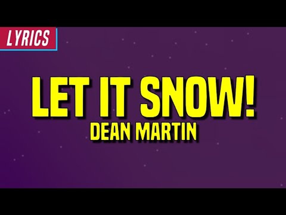 Dean Martin - Let It Snow! (Lyrics) - video Dailymotion