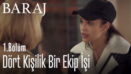 Hanımlar sizinle iş yapmak büyük bir zevkti - Baraj 1. Bölüm