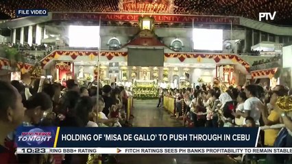 #PTVNewsTonight | Holding of 'Misa de Gallo' to push through in Cebu