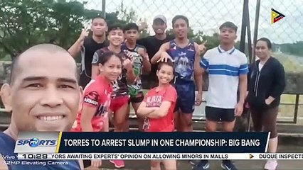 #PTVNewsTonight | SPORTS NEWS: Torres to arrest slump in One Championship: Big Bang