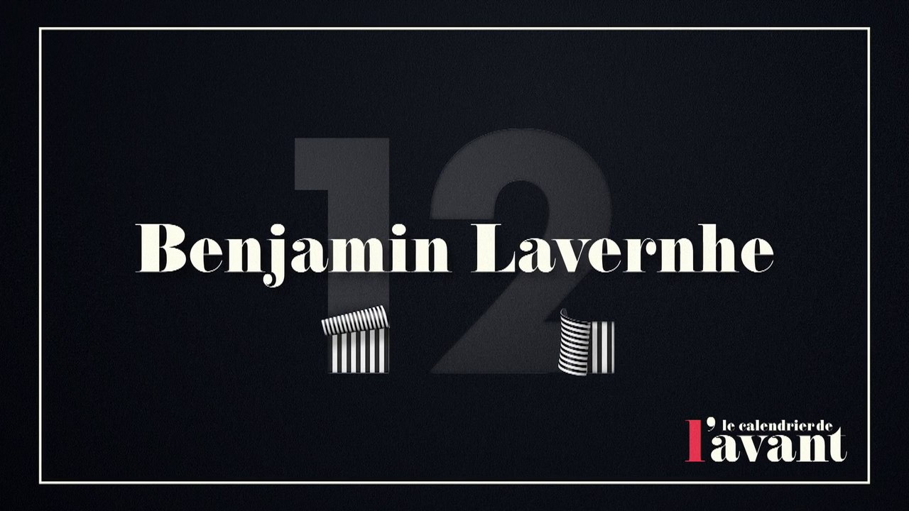 #12 - Benjamin Lavernhe dans Castings - Calendrier CANAL+