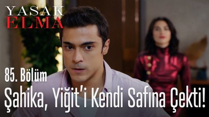 Şahika, Yiğit'i kendi safına çekiyor - Yasak Elma 85. Bölüm