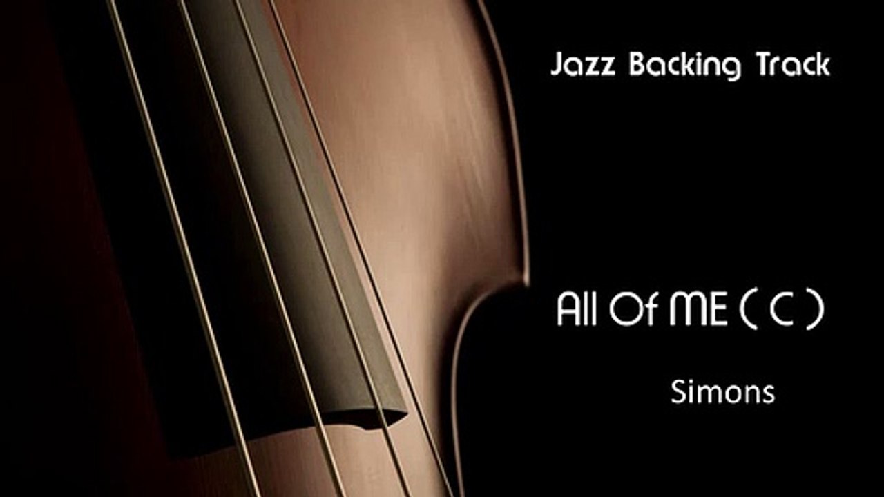 New Jazz Backing Track - ALL OF ME ( Acustic Version ) C major - Play Along Classic Jazzing Live