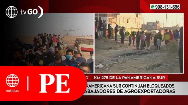 Panamericana Sur sigue bloqueada por trabajadores de agroexportadoras | Primera Edición