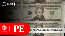 Incautan 6 millones de dólares en billetes falsos | Primera Edición
