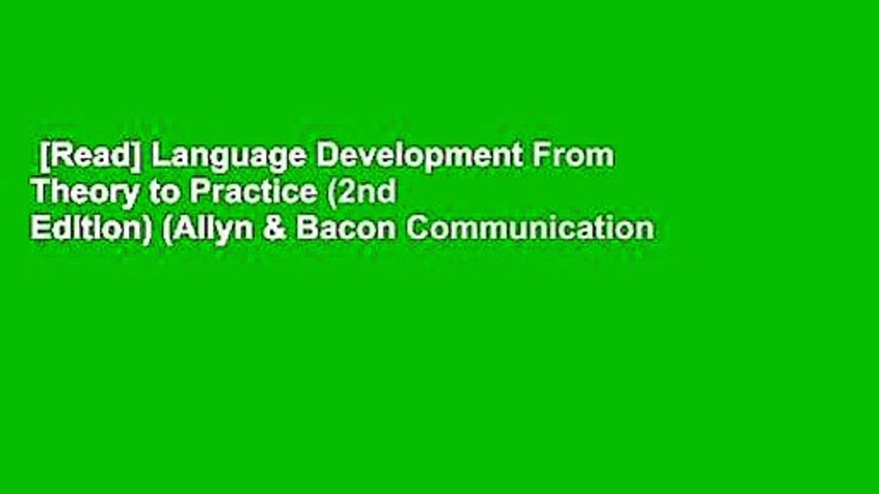[Read] Language Development From Theory to Practice (2nd Edition) (Allyn & Bacon Communication