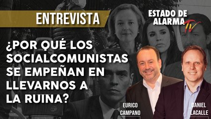 ¿Por qué los SOCIALCOMUNISTAS se empeñan en LLEVARNOS a la RUINA? Entrevista a Daniel Lacalle