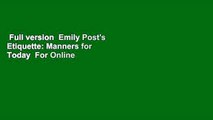 Full version  Emily Post's Etiquette: Manners for Today  For Online