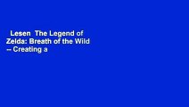 Lesen  The Legend of Zelda: Breath of the Wild -- Creating a Champion [Hero's Edition]