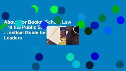 About For Books  School Law and the Public Schools: A Practical Guide for Educational Leaders