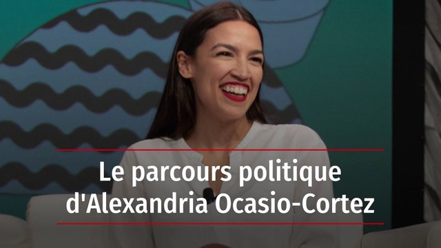 Le parcours politique d'Alexandria Ocasio-Cortez