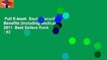 Full E-book  Social Security Benefits (Including Medicare) 2011  Best Sellers Rank : #2