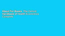 About For Books  The Oxford Handbook of Health Economics Complete