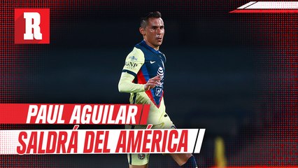 América hace oficial la salida de Paul Aguilar con emotivo video