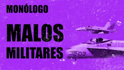Malos militares - Monólogo - En la Frontera, 2 de diciembre de 2020