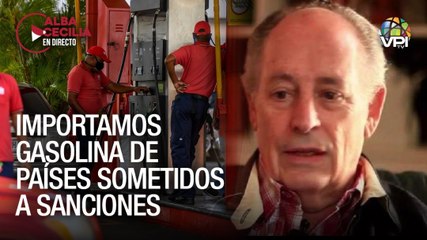 José Toro Hardy: Importamos Gasolina de países sometidos a sanciones - Alba Cecilia - VPItv
