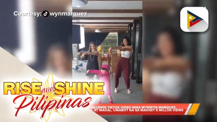 TALK BIZ: #ThaiDanceChallenge TikTok video nina Wynwyn Marquez, Jackie Lou Blanco, at Mahal, umabot na sa mahigit 5-M views