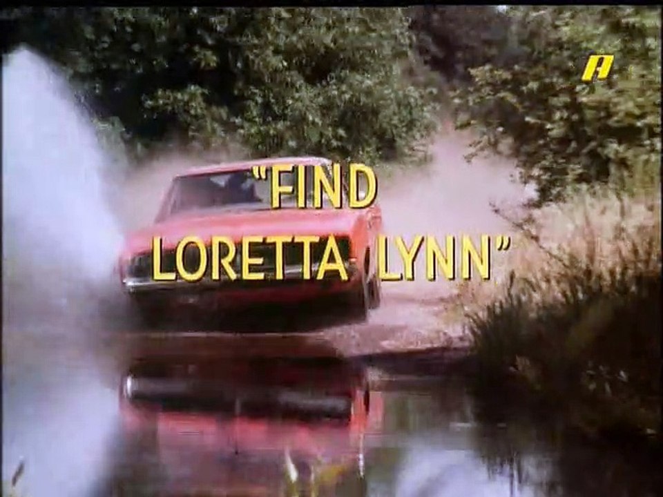 The Dukes Of Hazzard (Find Loretta Lynn) (1979-1985)