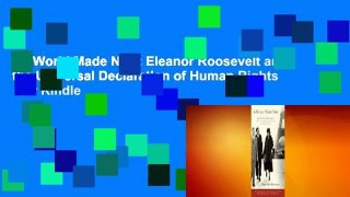 A World Made New: Eleanor Roosevelt and the Universal Declaration of Human Rights  For Kindle