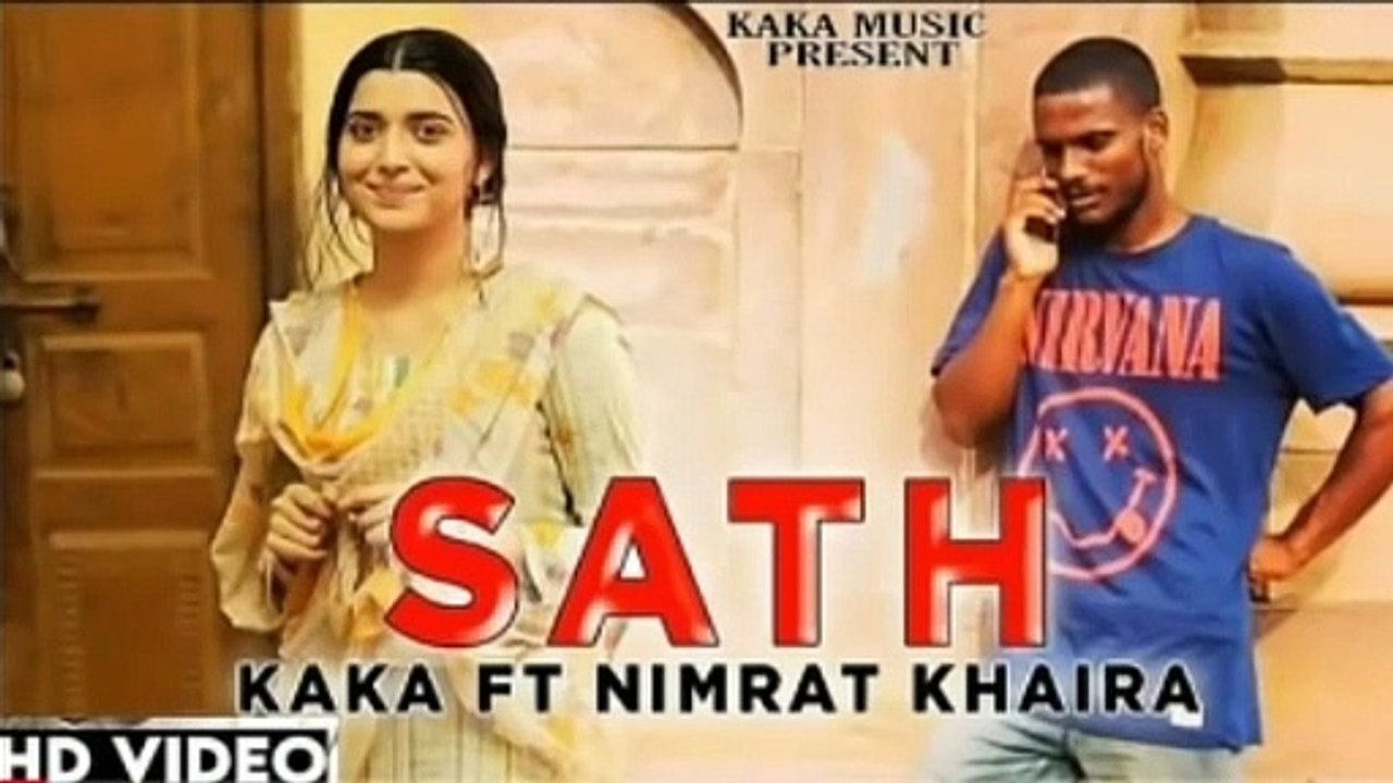 Sath - Full Song - kaka Nimrat Khaira -- New Punjabi song 2020 -- Kaka