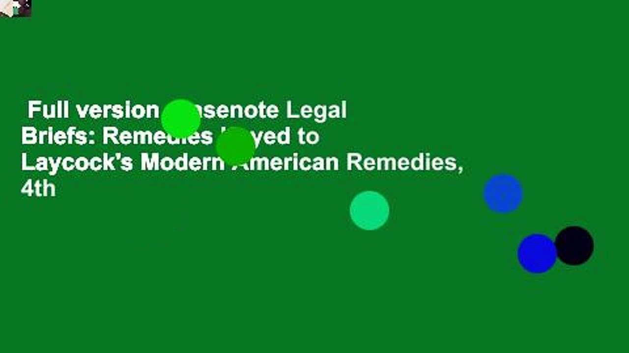 Full version  Casenote Legal Briefs: Remedies Keyed to Laycock's Modern American Remedies, 4th