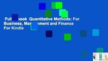 Full E-book  Quantitative Methods: For Business, Management and Finance  For Kindle