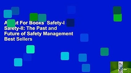 About For Books  Safety-I and Safety-II: The Past and Future of Safety Management  Best Sellers