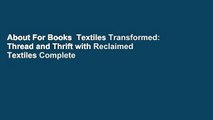 About For Books  Textiles Transformed: Thread and Thrift with Reclaimed Textiles Complete
