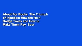 About For Books  The Triumph of Injustice: How the Rich Dodge Taxes and How to Make Them Pay  Best