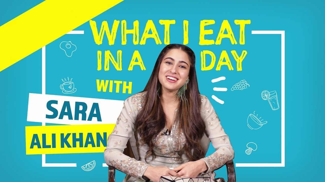 Sara Ali Khan - What I eat in a day