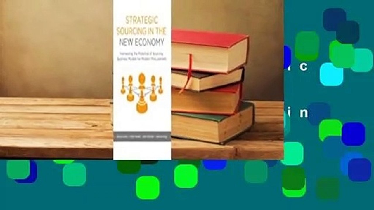 Full version  Strategic Sourcing in the New Economy: Harnessing the Potential of Sourcing