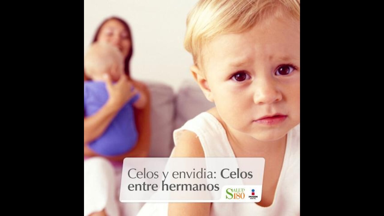 Celos y envidia: Celos entre hermanos