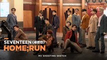 [Pops in Seoul] HOME RUN!‍ SEVENTEEN(세븐틴)'s MV Shooting Sketch
