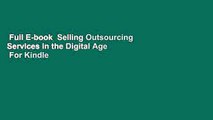 Full E-book  Selling Outsourcing Services in the Digital Age  For Kindle