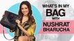 Nushrat Bharucha - What's in my bag