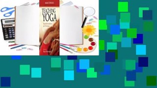Teaching Yoga: Essential Foundations and Techniques Complete