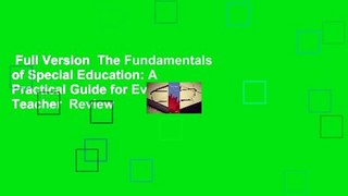 Full Version  The Fundamentals of Special Education: A Practical Guide for Every Teacher  Review
